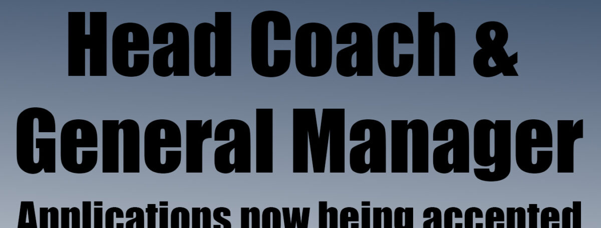 Career Opportunity – Head Coach & General Manager
